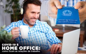 Covid 19 E Home Office: Como Ficam As Relações De Trabalho Nfp Contabilidade - NFP Contabilidade