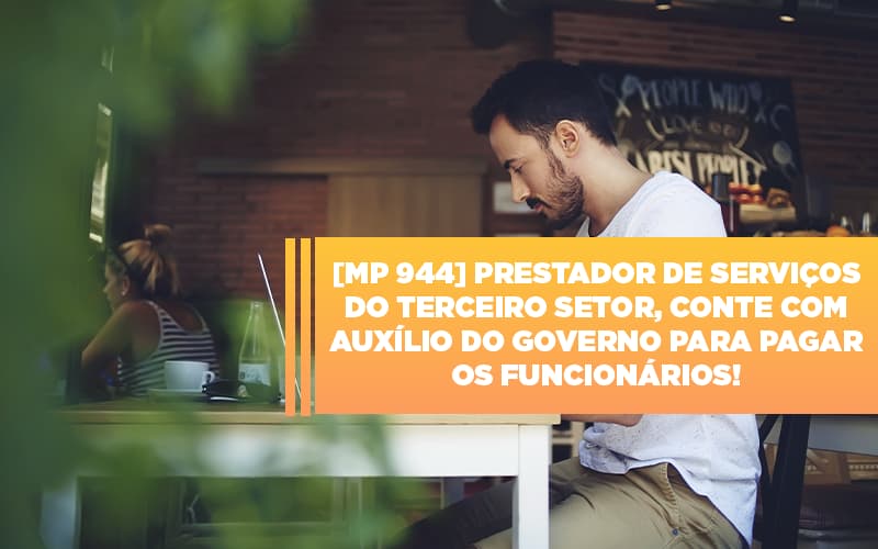 Mp 944 Cooperativas Prestadoras De Servicos Podem Contar Com O Governo - NFP Contabilidade