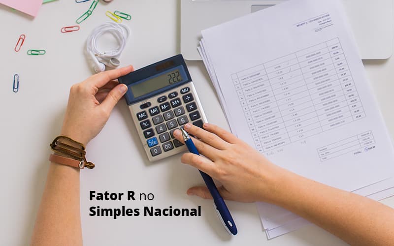 Descubra O Que E O Fator R No Simples Nacional E Como Calculalo Post (1) Quero Montar Uma Empresa - NFP Contabilidade