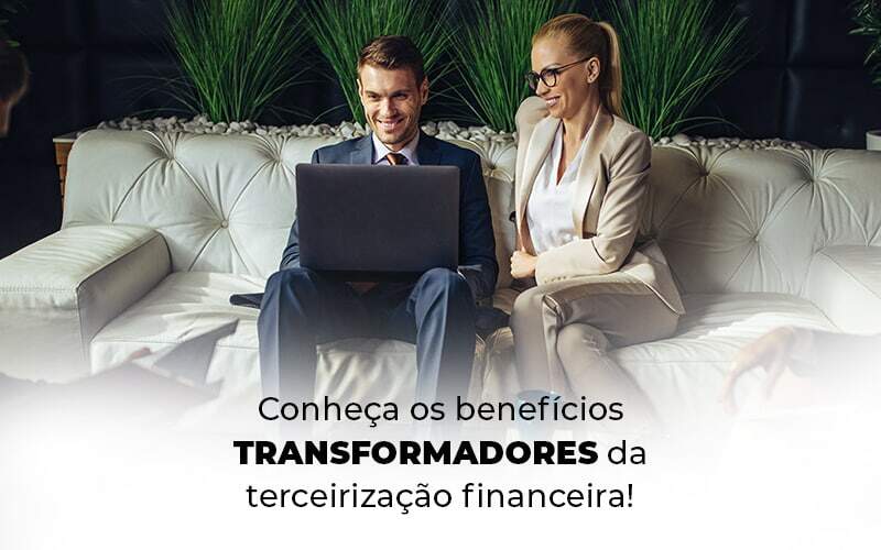 Conheca Os Beneficios Transformadores Da Terceirizacao Financeira Blog 1 - NFP Contabilidade