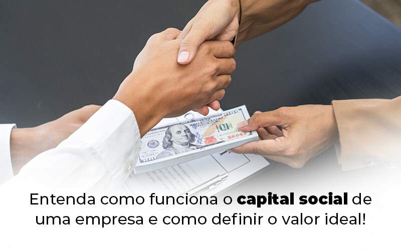 Entenda Como Funciona O Capital Social De Uma Empresa E Como Definir O Valor Ideal Blog 1 - NFP Contabilidade